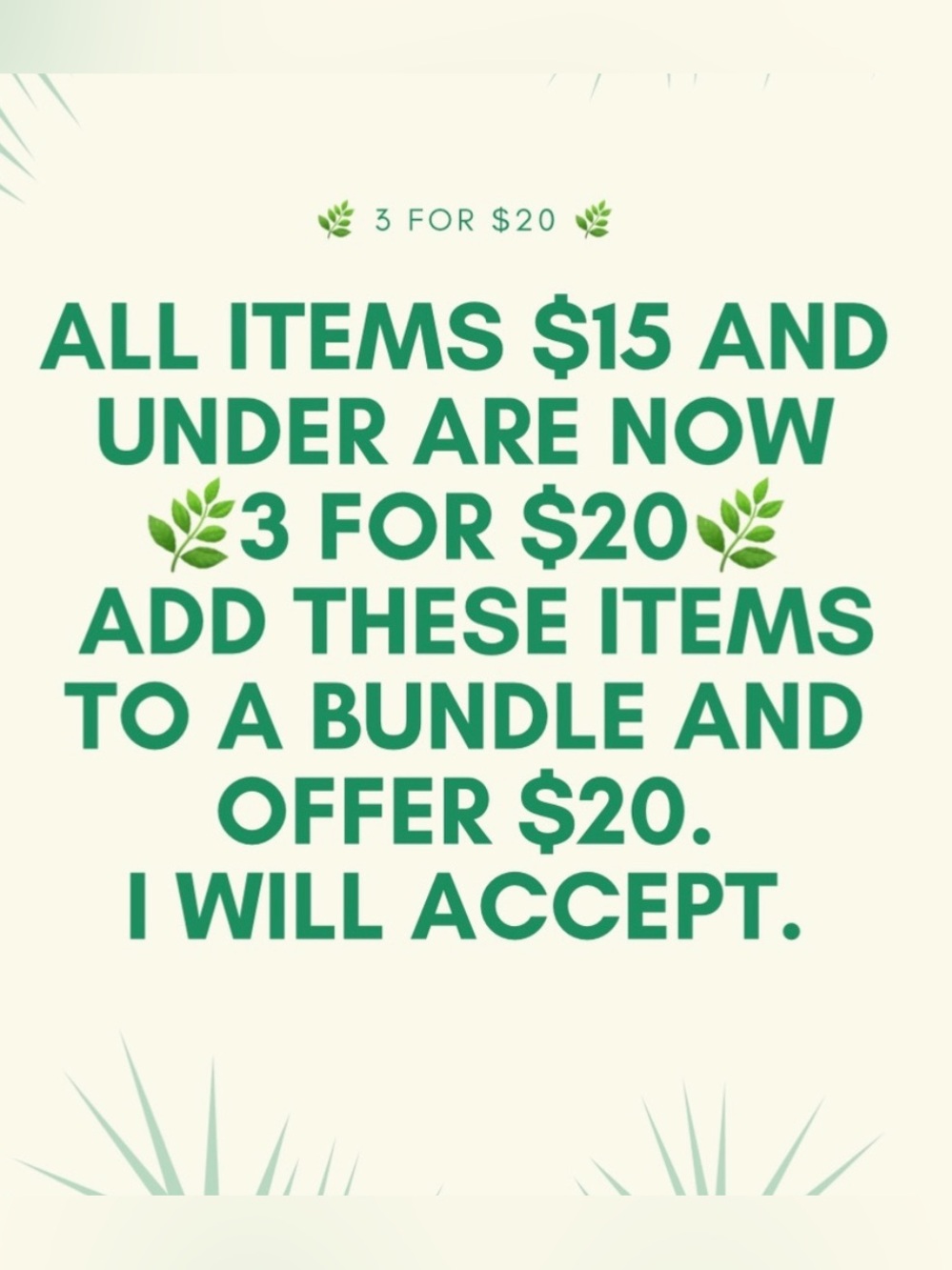 All items $15 and under are 🌿3 for $20🌿. Bundle tops, jeans, dresses to save!